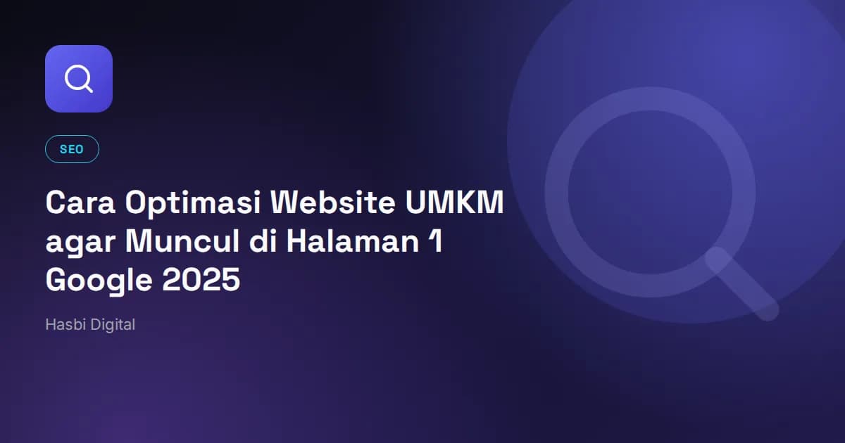 Cara Optimasi Website UMKM agar Muncul di Halaman 1 Google 2025