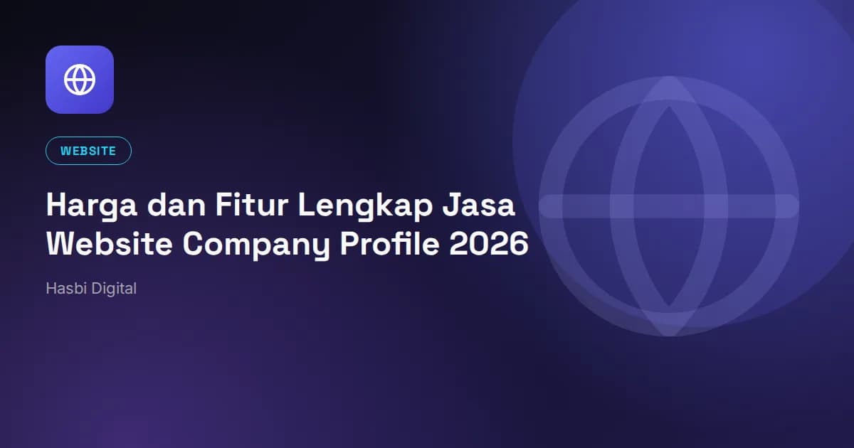 Harga dan Fitur Lengkap Jasa Website Company Profile 2026