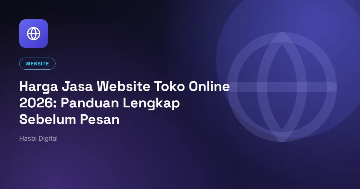 Harga Jasa Website Toko Online 2026: Panduan Lengkap Sebelum Pesan