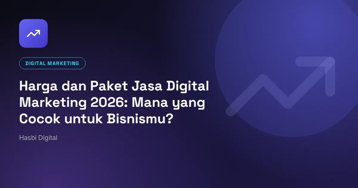 Harga dan Paket Jasa Digital Marketing 2026: Mana yang Cocok untuk Bisnismu?