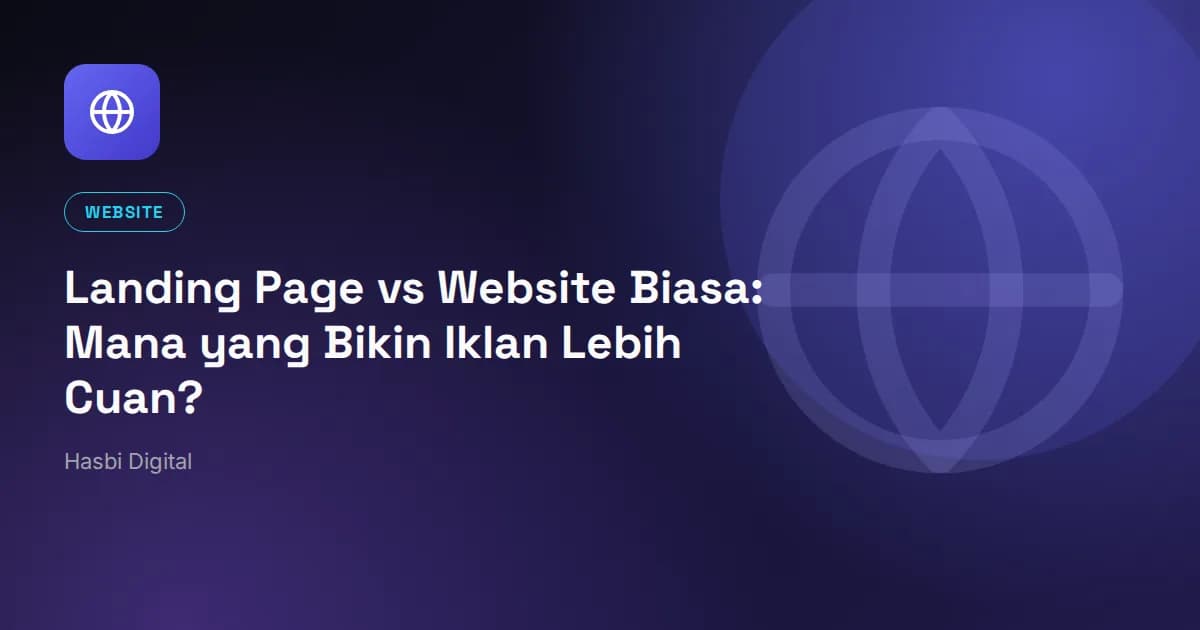 Landing Page vs Website Biasa: Mana yang Bikin Iklan Lebih Cuan?